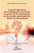 Lecture Africaine de la Médiation du Christ à partir de la christologie de la double participation d'Yves de Montcheuil