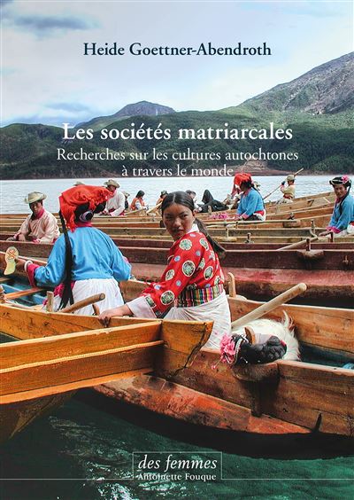 Les sociétés matriarcales - Heide Goettner-Abendroth - broché