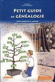 Petit guide de genealogie une enquete a mener, des histoires a raconter