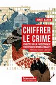 Chiffrer le crime - Enquête sur la production de statistique