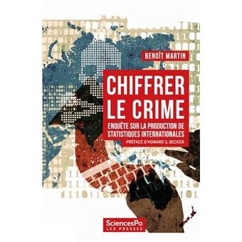 Chiffrer le crime - Enquête sur la production de statistique