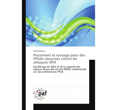 Placement et routage pour des fpgas securises contre les att