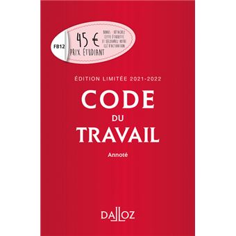 Code du travail annoté, Édition limitée 2021-2022