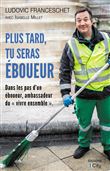 Plus tard, tu seras éboueur
