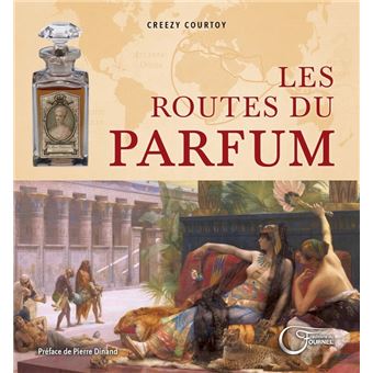 Les Routes Du Parfum