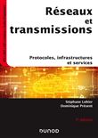 Réseaux et transmissions - 7e éd. - Protocoles, infrastructures et services