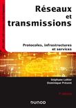 Réseaux et transmissions - 7e éd. - Protocoles, infrastructures et services
