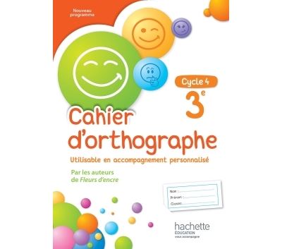 Cahier d'orthographe, cycle 4, 3ème