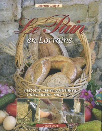 Le pain en Lorraine - Martine Dalger - broché