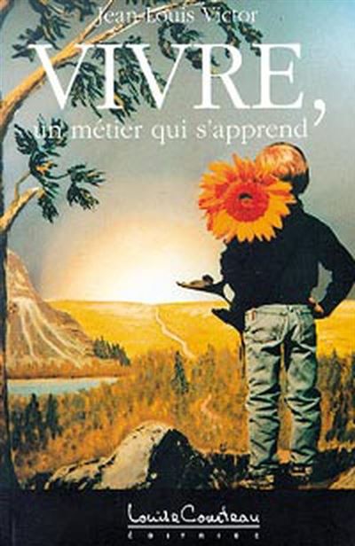 Vivre, un métier qui s'apprend