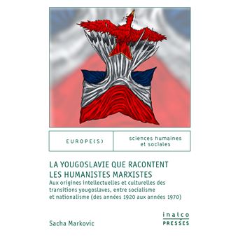 La Yougoslavie que racontent les humanistes marxistes