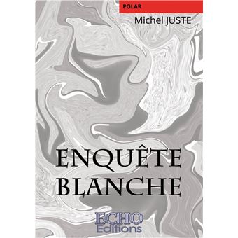 Enquête blanche