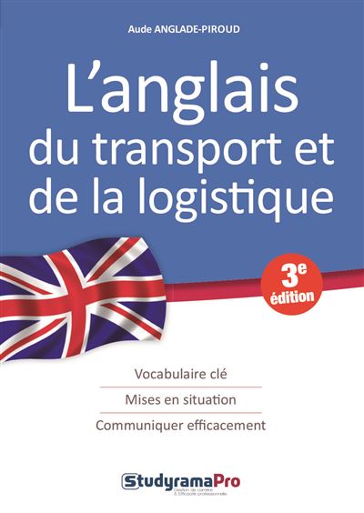 L'anglais du transport et de la logistique 4e edition 