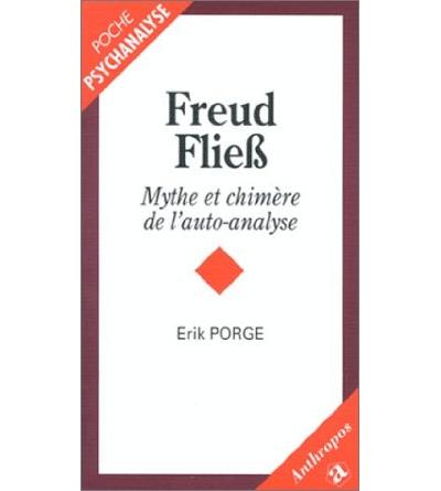 Freud Fliess mythe et chimère de l'auto-analyse