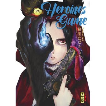 Heroines Game - Tome 2