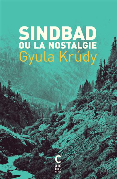 Sindbad ou la nostalgie - Gyula Krudy - Poche