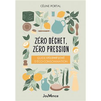 Zéro déchet, zéro pression