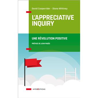 L'Appreciative Inquiry - Une révolution positive