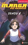 Le manga des vacances - du CM1 au CM2 : Sensu 6