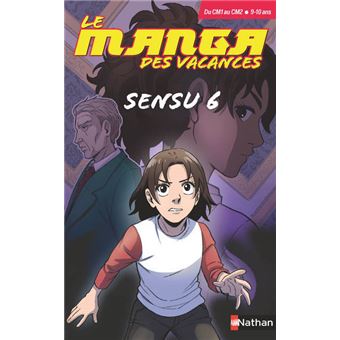 Le manga des vacances - du CM1 au CM2 : Sensu 6