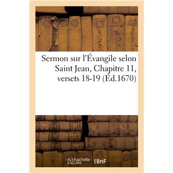 Sermon sur l'Évangile selon Saint Jean, Chapitre 11, versets 18-19