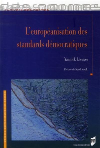 L'européanisation des standards démocratiques -  Pur - broché