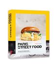 Paris Street food - 100 recettes irrésistibles, 50 adresses incontournables