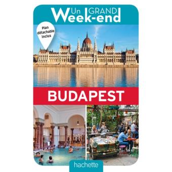 Guide Un Grand Week-end à Budapest 