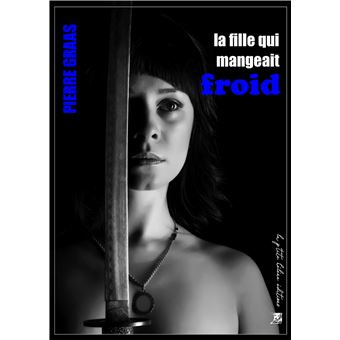La fille qui mangeait froid