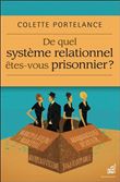 De quel système relationnel êtes-vous prisonnier ?