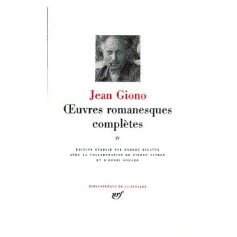 œuvres Romanesques Completes Tome 4 Angelo Mort D Un Personnage Le Hussard Sur Le Toit Le Bonheur Fou Tome 4 Relie Jean Giono Achat Livre Fnac