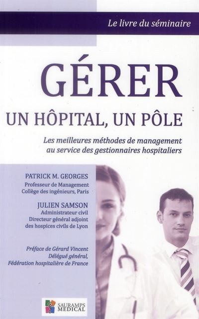 Gérer un hôpital, un pôle