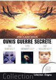 Ovnis guerre secrète - Qui sont-ils ? D'où viennent-ils ? Que veulent-ils ?