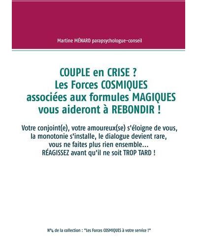 Couple en crise ?  Les Forces cosmiques associées aux formules magiques vous aideront à rebondir !