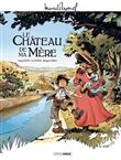 M. Pagnol en BD : Le Château de ma mère - histoire complète - jaquette