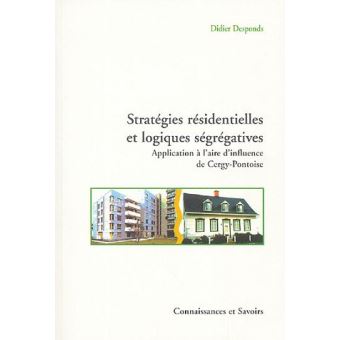 Stratégies résidentielles et logiques ségrégatives