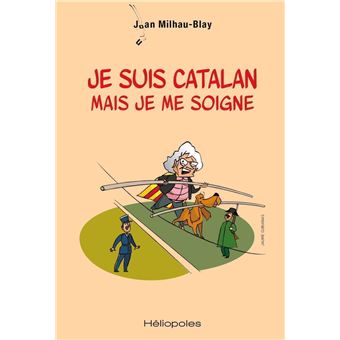 Je suis catalan mais je me soigne