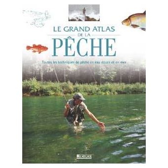 Le Larousse de la pêche en eau douce et en mer