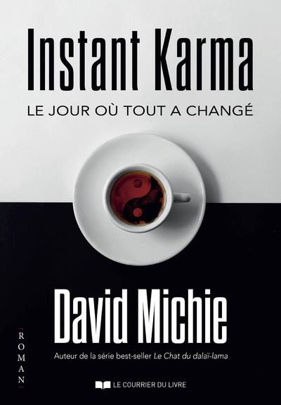 Instant Karma - Le jour où tout a changé - David Michie - broché