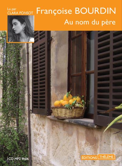 Au nom du père - Françoise Bourdin - Texte lu (CD)