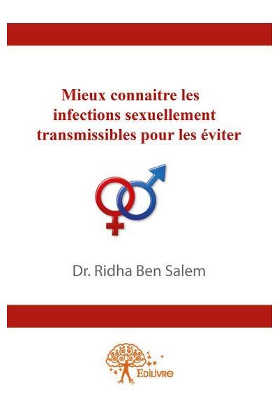 Mieux Connaître Les Infections Sexuellement Transmissibles Pour Les ...