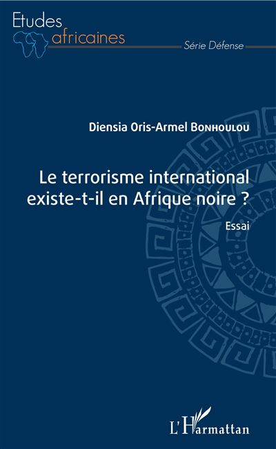 Le terrorisme international existe-t-il en afrique noire