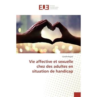 Vie affective et sexuelle chez des adultes en situation de handicap ...