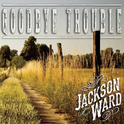 Goodbye trouble