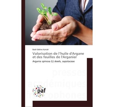 Valorisation de l'huile d'argane et des feuilles de l'argani