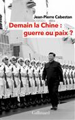 Demain la Chine : guerre ou paix ?