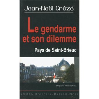 Le gendarme et son dilemme, pays de Saint-Brieuc