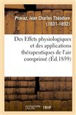 Des Effets physiologiques et des applications thérapeutiques de l'air comprimé