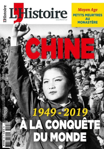 L'histoire,459:1949-2019 la chine en quete de puissance