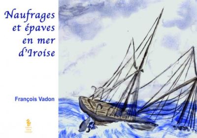 Naufrages et épaves en mer d'Iroise